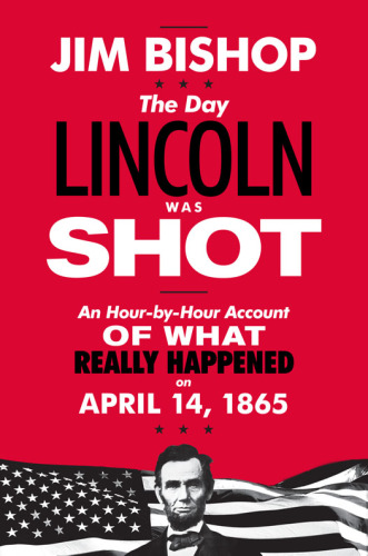 The Day Lincoln Was Shot