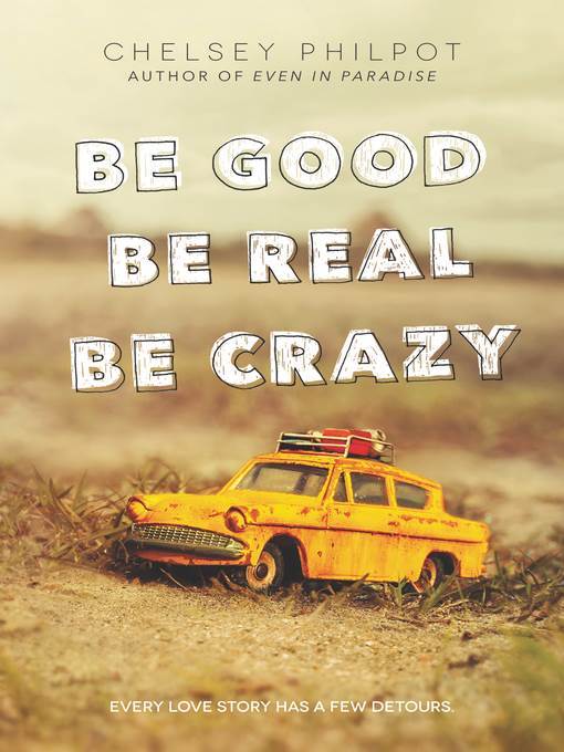 Be Good Be Real Be Crazy