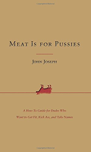 Meat Is for Pussies