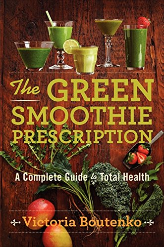 The Green Smoothie Prescription