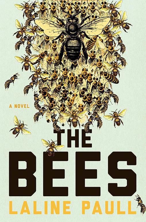 The Bees: A Novel