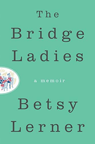 The Bridge Ladies: A Memoir