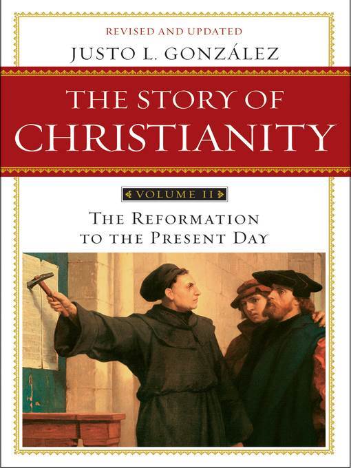 Story of Christianity, Volume 2