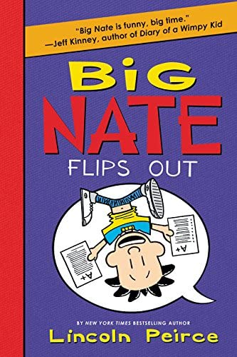 Big Nate Flips Out (Big Nate, 5)