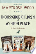 Incorrigible Children of Ashton Place 3-Book Collection