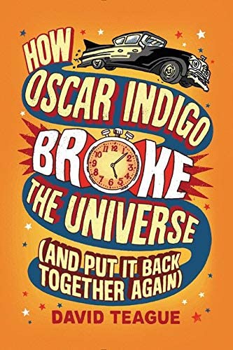 How Oscar Indigo Broke the Universe (And Put It Back Together Again)