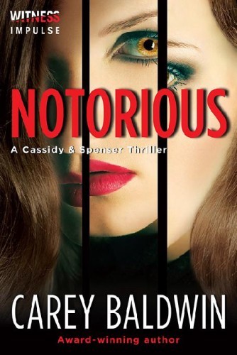 Notorious (Cassidy &amp; Spenser Thrillers, 3)