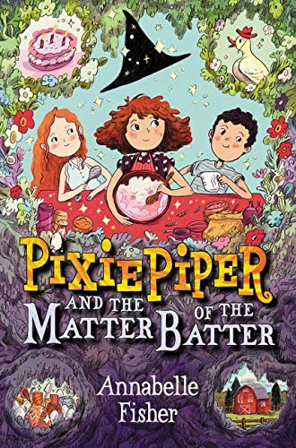 Pixie Piper and the Matter of the Batter (Pixie Piper, 2)