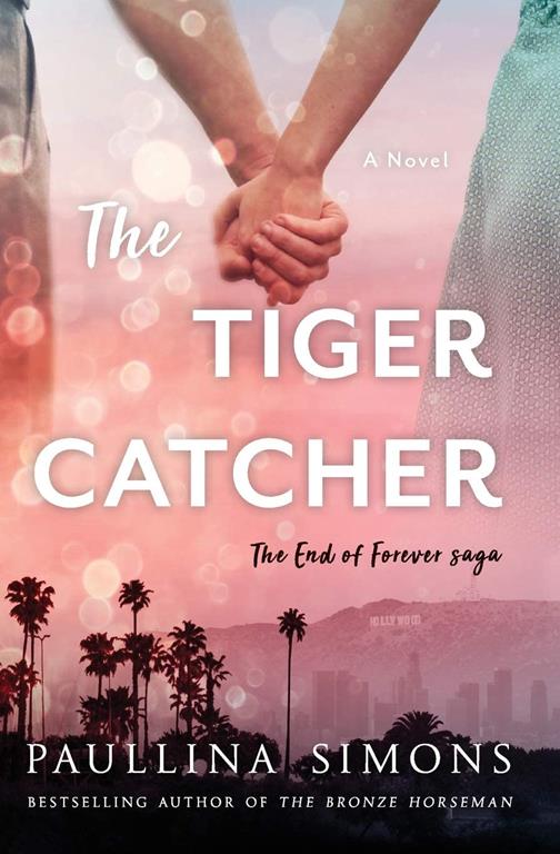 The Tiger Catcher: The End of Forever Saga (End of Forever Saga, 1)