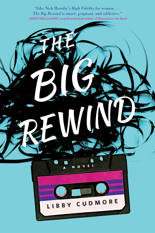 The Big Rewind: A Novel