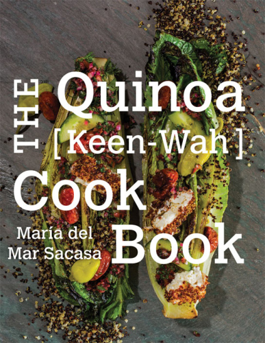 The Quinoa [Keen-Wah] Cookbook