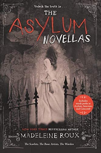 The Asylum Novellas: The Scarlets, The Bone Artists, The Warden