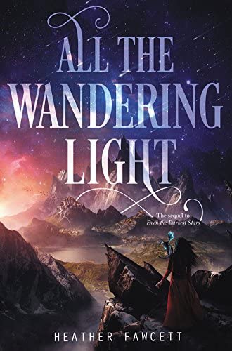 All the Wandering Light (Even the Darkest Stars, 2)