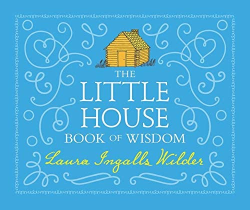 The Little House Book of Wisdom