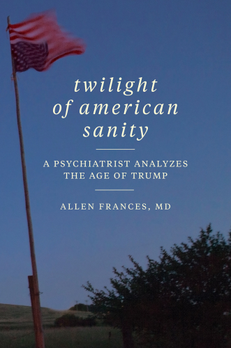 Twilight of American Sanity