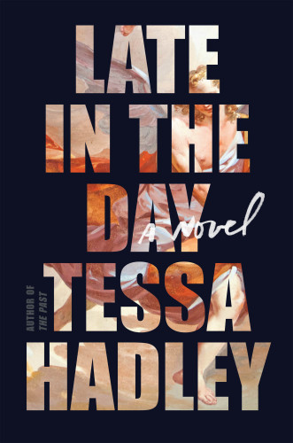 Late in the Day: A Novel