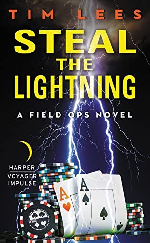 Steal the Lightning: A Field Ops Novel (Field Ops, 3)