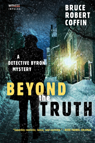 Beyond the Truth: A Detective Byron Mystery (A John Byron Novel, 3)