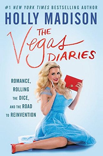 The Vegas diaries : romance, rolling the dice, and the road to reinvention