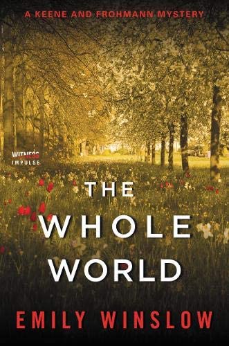 The Whole World: A Keene and Frohmann Mystery (Keene and Frohmann, 1)