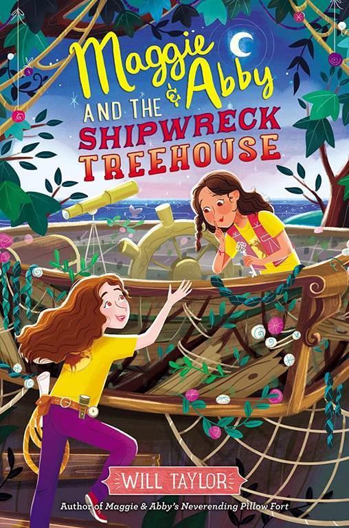 Maggie &amp; Abby and the Shipwreck Treehouse