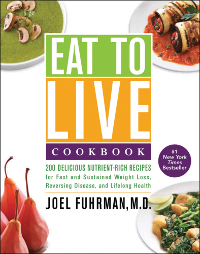 Eat to Live Quick and Easy Cookbook