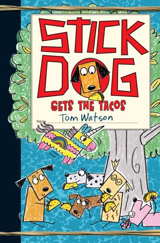 Stick Dog Gets the Tacos (Stick Dog, 9)