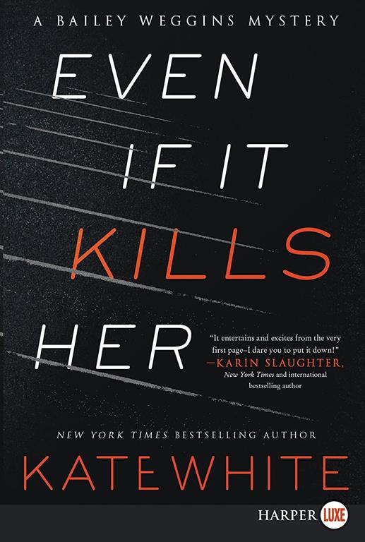 Even If It Kills Her (A Bailey Weggins Mystery, 7)