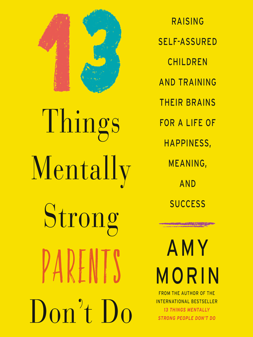 13 Things Mentally Strong Parents Don't Do