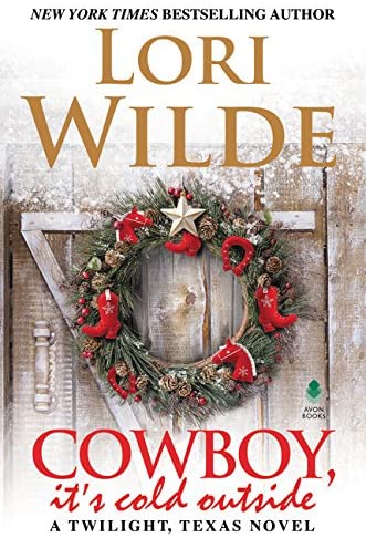 Cowboy, It's Cold Outside: A Twilight, Texas Novel