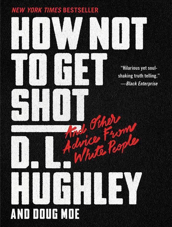 How Not to Get Shot: And Other Advice From White People