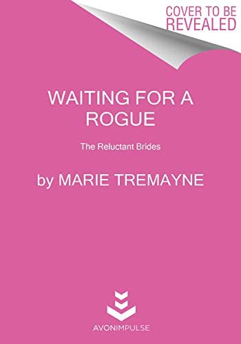 Waiting for a Rogue: The Reluctant Brides (Reluctant Brides, 3)