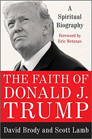 The Faith of Donald J. Trump