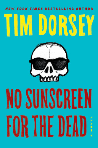 No Sunscreen for the Dead: A Novel (Serge Storms, 22)