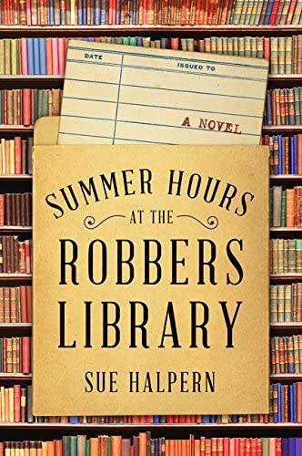 Summer Hours at the Robbers Library: A Novel