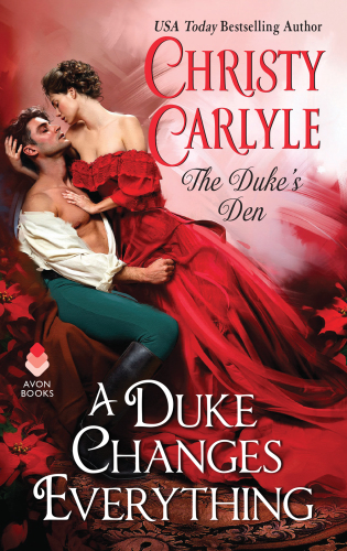 A Duke Changes Everything: The Duke's Den (The Duke's Den, 1)