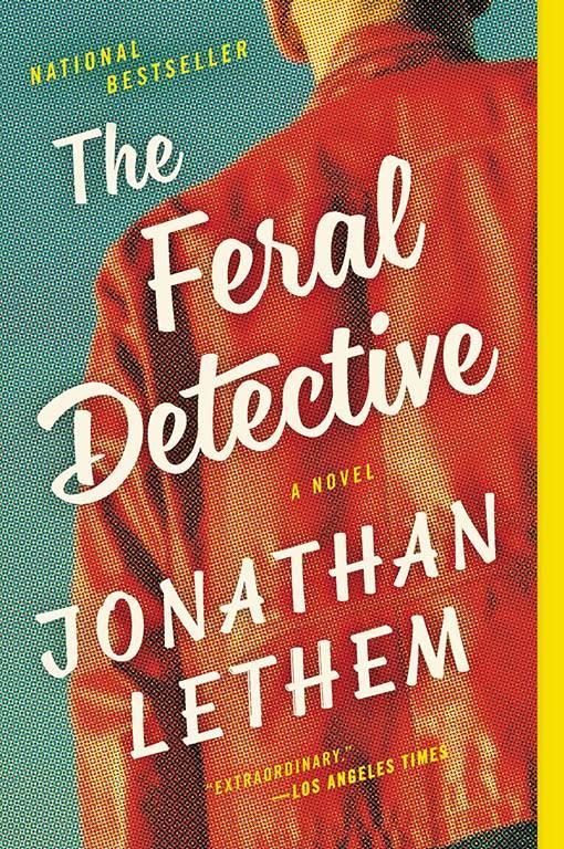 The Feral Detective: A Novel