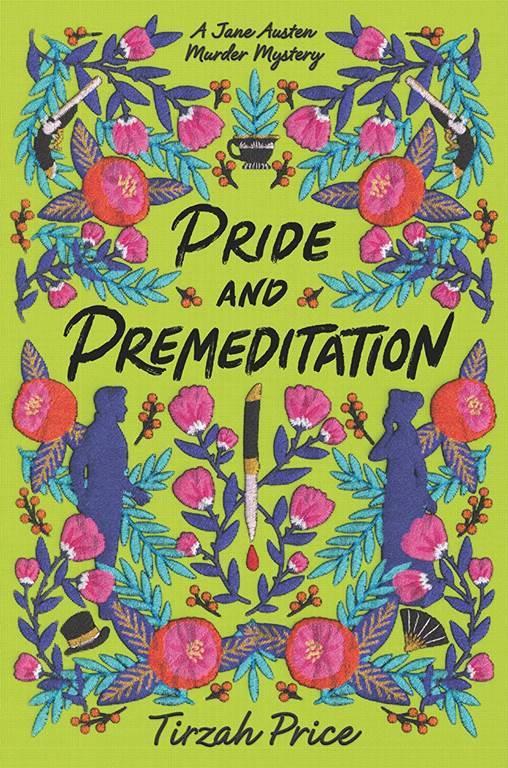 Pride and Premeditation (Jane Austen Murder Mysteries, 1)