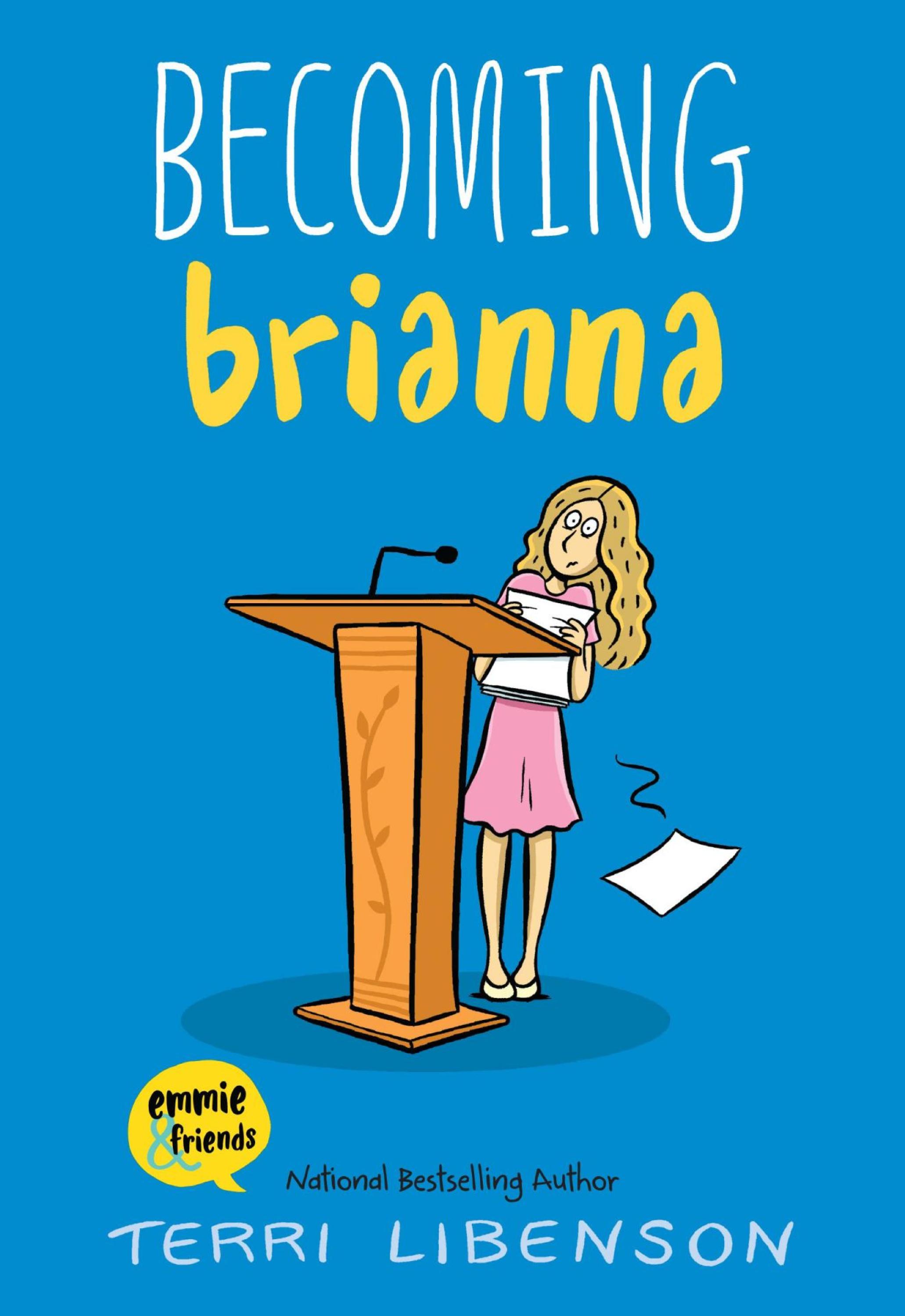 Becoming Brianna (Emmie &amp; Friends)