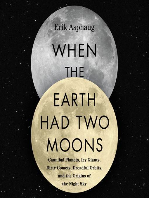 When the Earth Had Two Moons