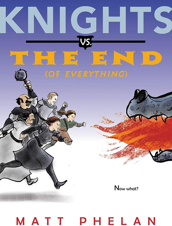 Knights vs. the End (of Everything)