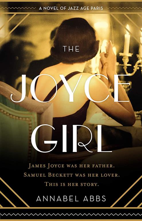 The Joyce Girl: A Novel of Jazz Age Paris