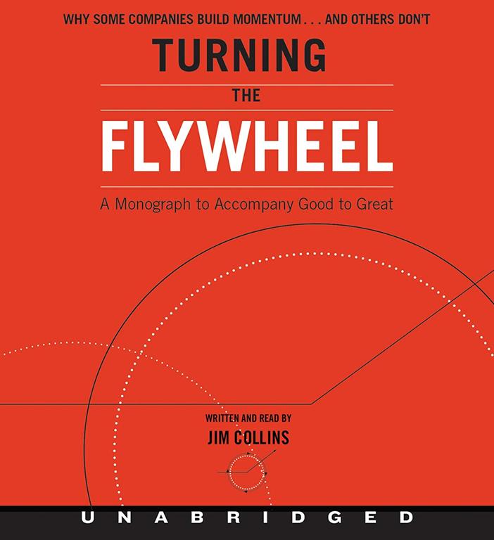 Turning the Flywheel CD: A Monograph to Accompany Good to Great (Good to Great, 6)