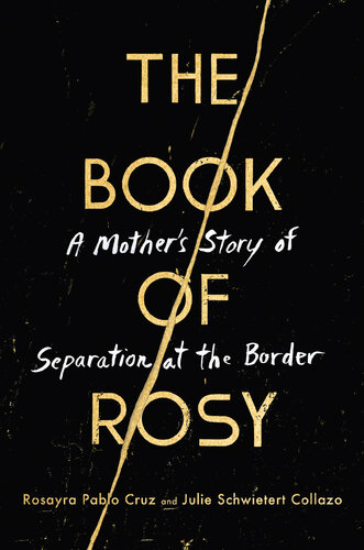 The Book of Rosy: A Mother's Story of Separation at the Border