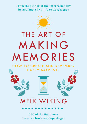 The Art of Making Memories