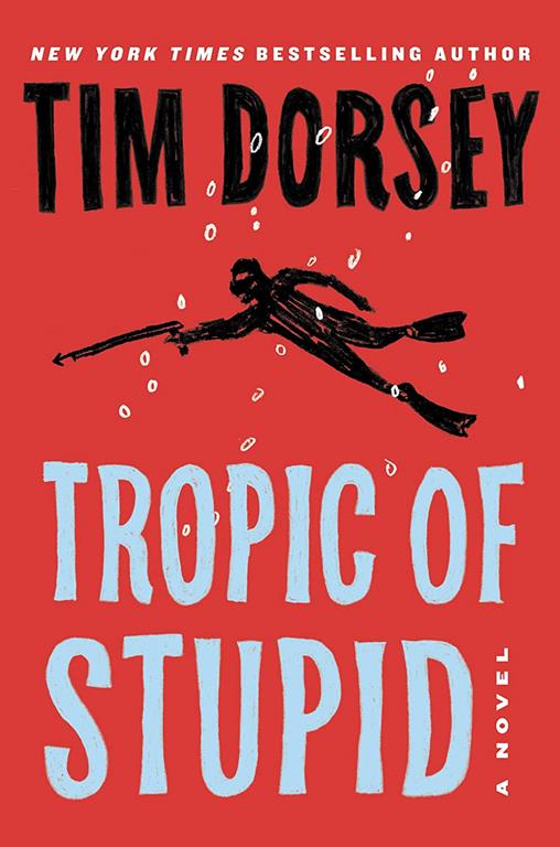 Tropic of Stupid: A Novel (Serge Storms, 24)