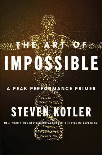 The Art of Impossible: A Peak Performance Primer