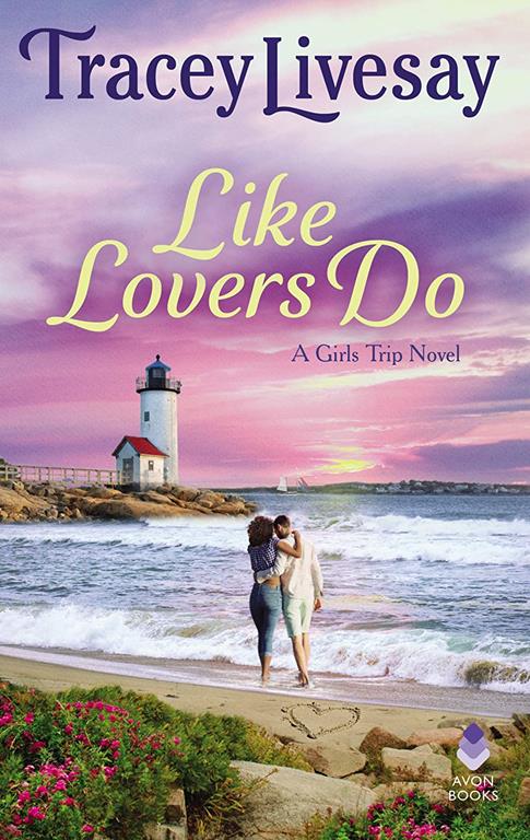 Like Lovers Do: A Girls Trip Novel