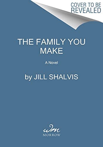 The Family You Make: A Novel (The Sunrise Cove Series, 1)