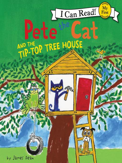 Pete the Cat and the Tip-Top Tree House